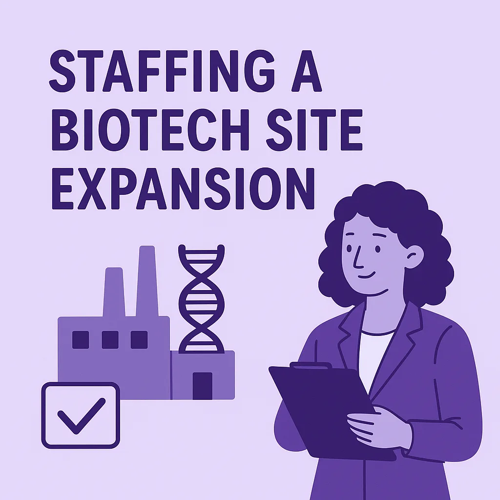 Staffing support for a biotech site expansion project